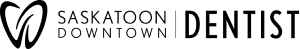 Saskatoon Downtown Dentist